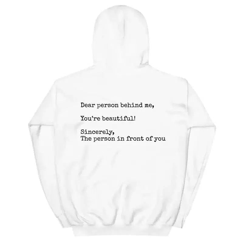 Cheky - Dear Person Behind Me, You're Beautiful,Sincerely,The Person In Front Of YouFashion Personality Women's New Printed Hoodie